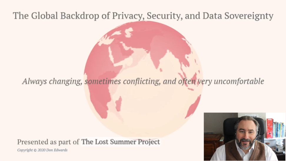 Screenshot of Donald on webcam superimposed over the title slide for his talk on the Global Backdrop of Privacy, Security, and Data Sovereignty